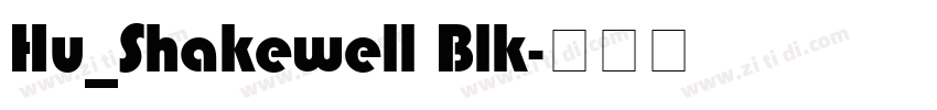 Hu_Shakewell Blk字体转换